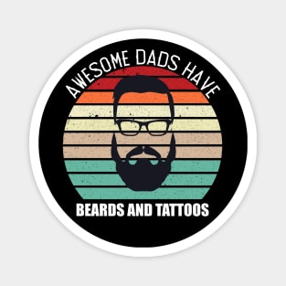 awesome dads have tattoos and beards fa Magnet